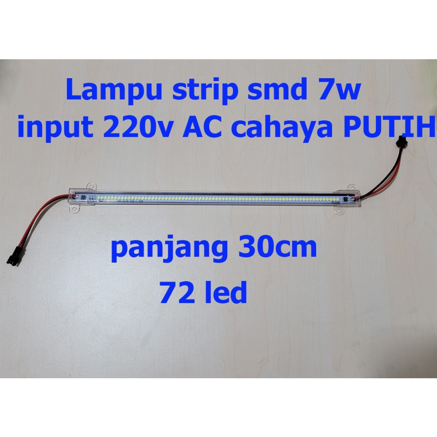 lampu Strip LED SMD 2835 7 Watt Putih input AC 220V + Casing 30 cm