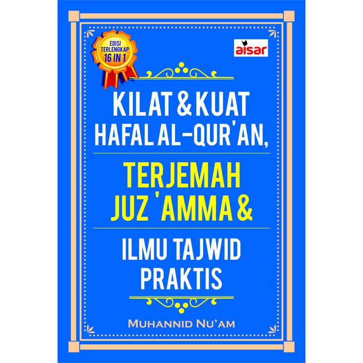 KILAT DAN KUAT HAFALAN AL-QURAN, TERJEMAH JUZ'AMMA DAN ILMU TAJWID PRAKTIS, Muhannid Nu'am