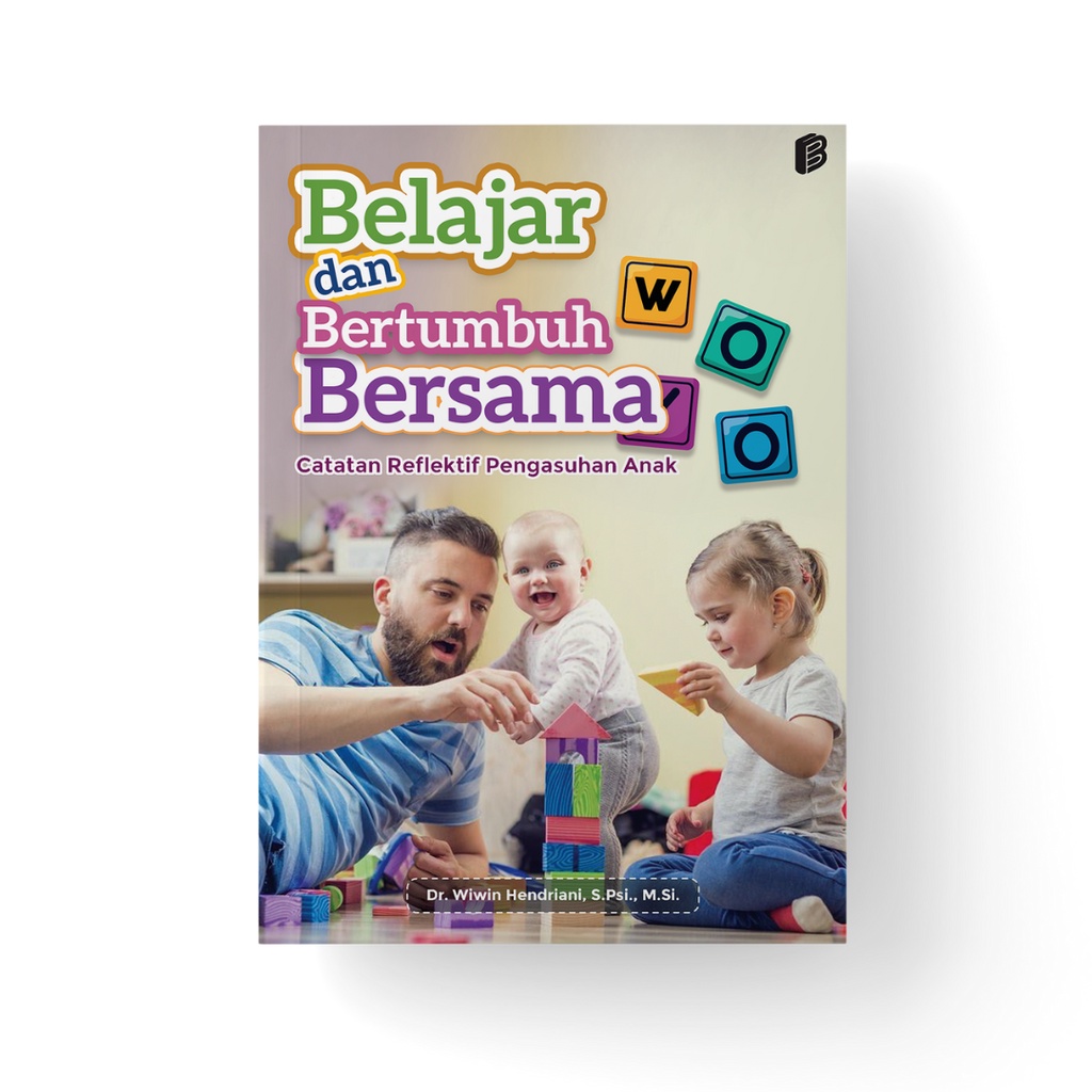 Jual Belajar Dan Bertumbuh Bersama : Catatan Reflektif Pengasuhan Anak ...