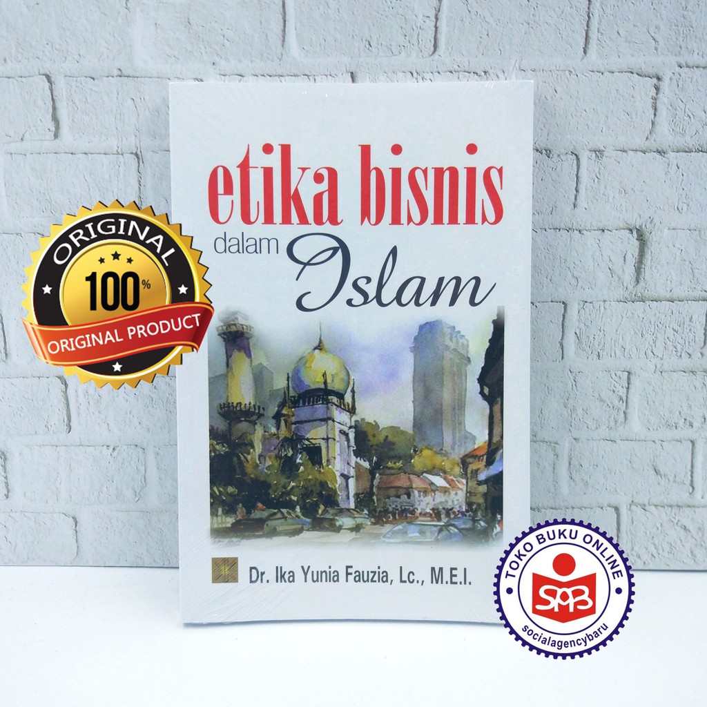 Jual Etika Bisnis Dalam Islam - Ika Yunia Fauzia | Shopee Indonesia