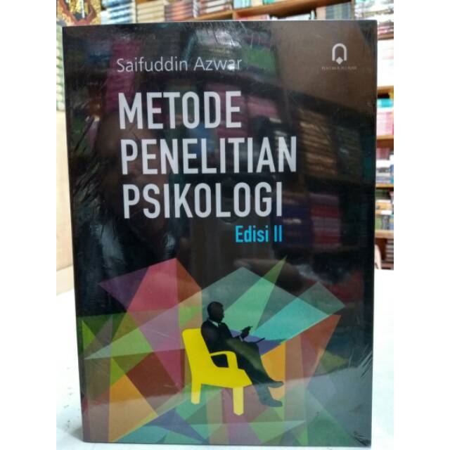 Metode Penelitian Psikologi edisi II Revisi Saifuddin Metode Penelitian Psikologi edisi II Revisi Saifuddin