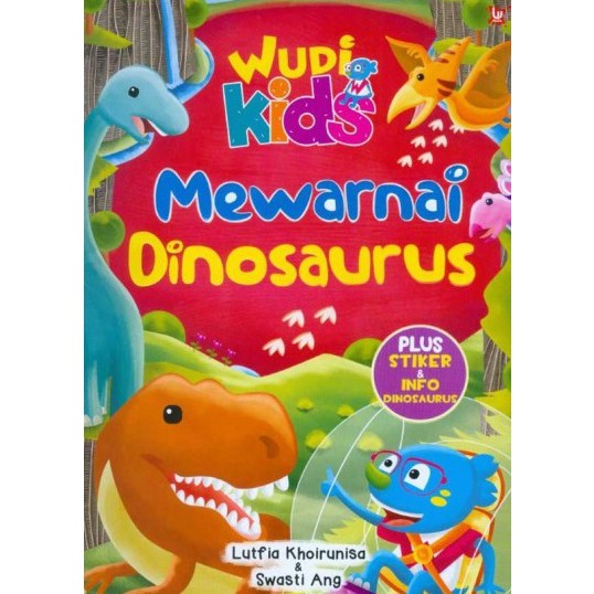 Wudi Kids Mewarnai Dinosaurus Plus Stiker dan Info Dinosaurus