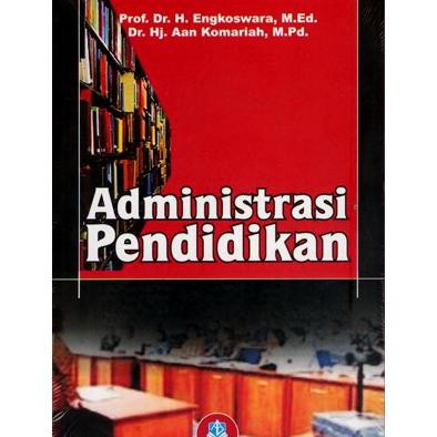 

PENAWARAN TERBAIK Buku Administrasi Pendidikan - Prof. Dr. H. Engkoswara, M,Ed. Serbuuu