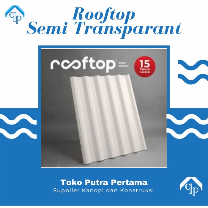 Rooftop transparan / Semi TR