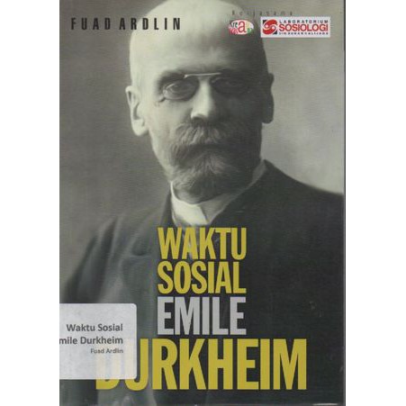 Jual Buku Waktu Sosial Emile Durkheim Fuad Ardlin | Shopee Indonesia