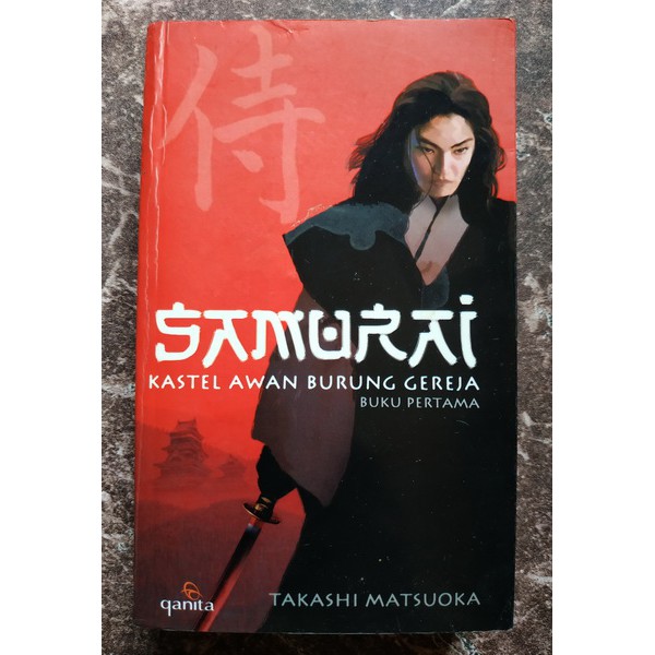 Takashi Matsuoka - Samurai Buku Pertama: Kastel Awan Burung Gereja