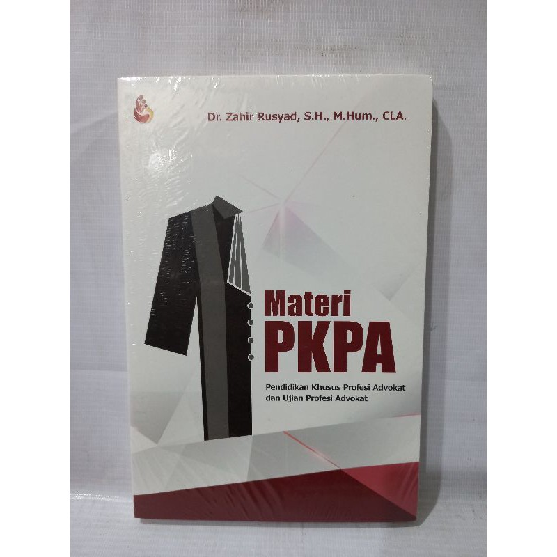 BUKU MATERI PKPA PENDIDIKAN KHUSUS PROFESI ADVOKAT DAN UJIAN PROFESI ADVOKAT