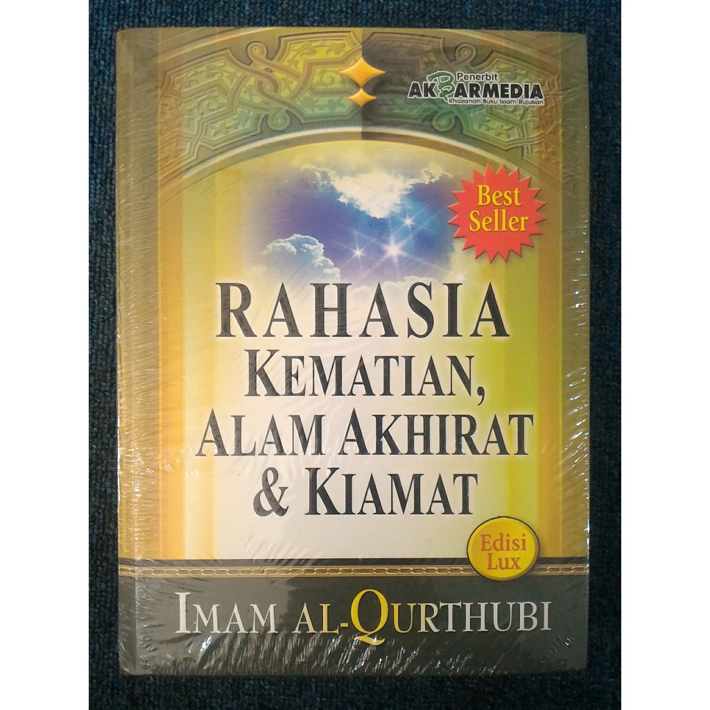 RAHASIA KEMATIAN, ALAM AKHIRAT & KIAMAT - Imam Al-Qurthubi
