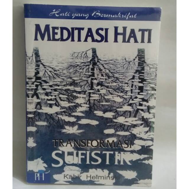 Meditasi Hati Transformasi Sufistik - Kabir Helminski