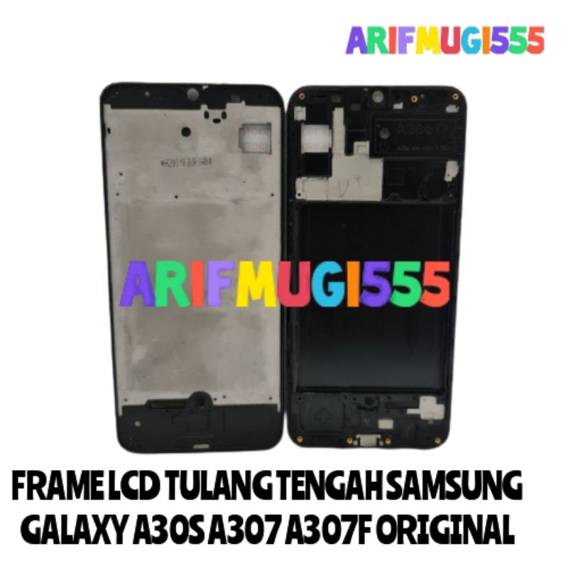 Dudukan Lcd Tulang Lcd Tatakan Lcd Frame Lcd Bazzel Bezel Samsung Galaxy A30S A307 A307F Original