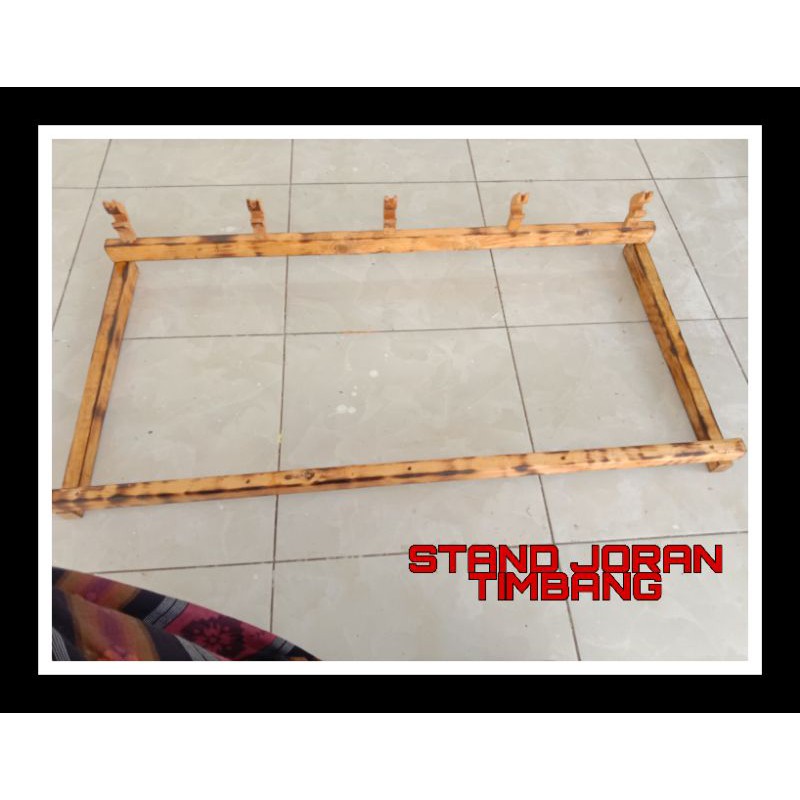 STAND JORAN TIMBANG/STAND JORAN PANCING KAYU