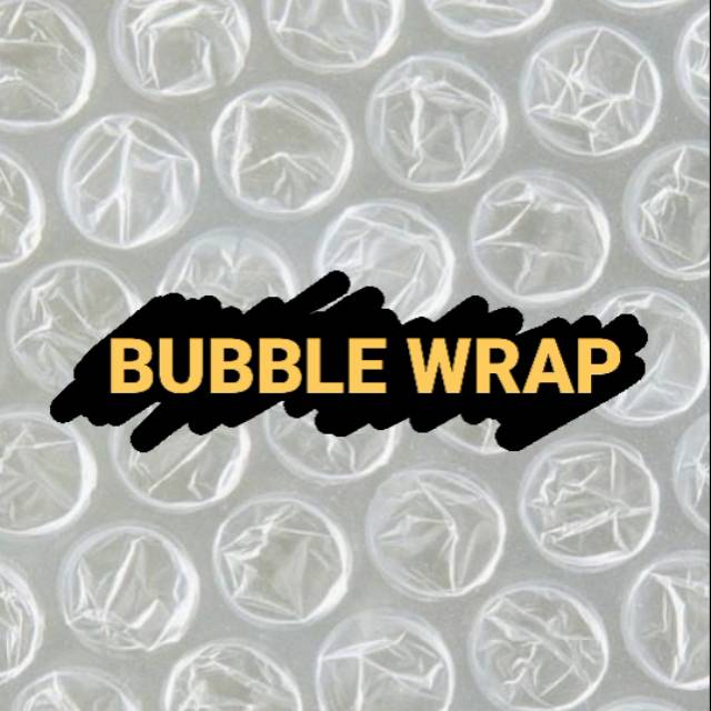 

BUBBLE WRAP