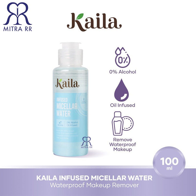 Kaila Infused Micellar Water | Micellar Hydrating Water 100ml | Make Up Remover / Pembersih Make Up Waterproof