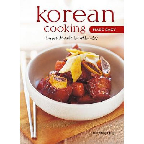 Korean Cooking Made Easy: Simple Meals in Minutes [korean Co - 9780794604974 - Buku Ori Periplus