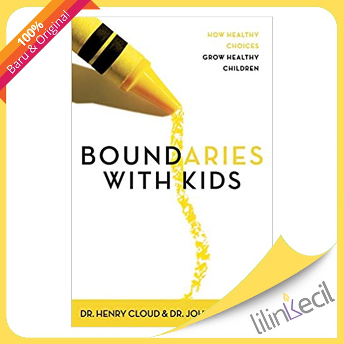 Boundaries With Kids (Dr. Henry Cloud & Dr. John Townsend)