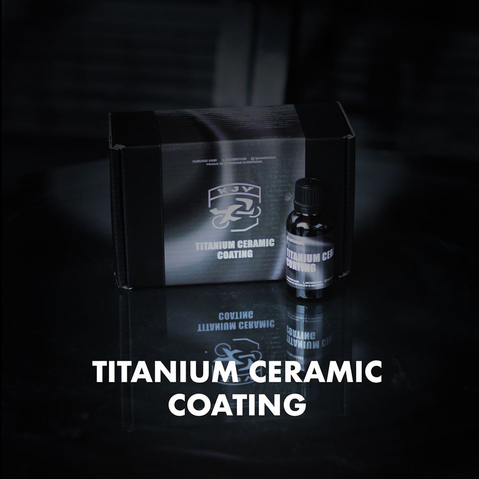 KJV Motocare Titanium Ceramic Coating 7H TEKNOLOGI COATING TERBAIK