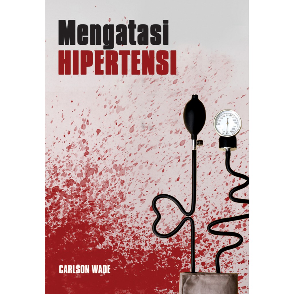 

Mengatasi Hipertensi - Carlson Wade **BUKU**