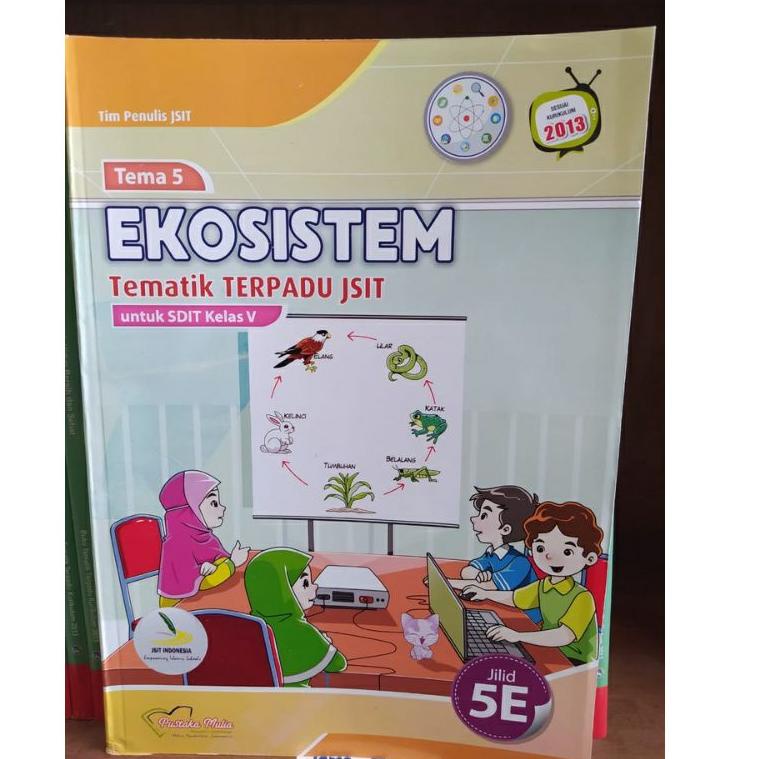 (H2S3).. Buku Tematik Terpadu JSIT SD/MI kelas 5 kurikulum 2013 terbatu pustaka mulia //Barang@disko