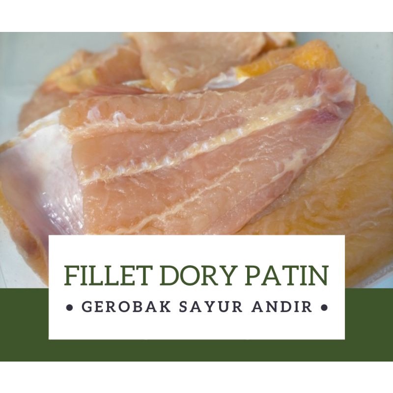 

FILLET DORY PATIN / 500gr