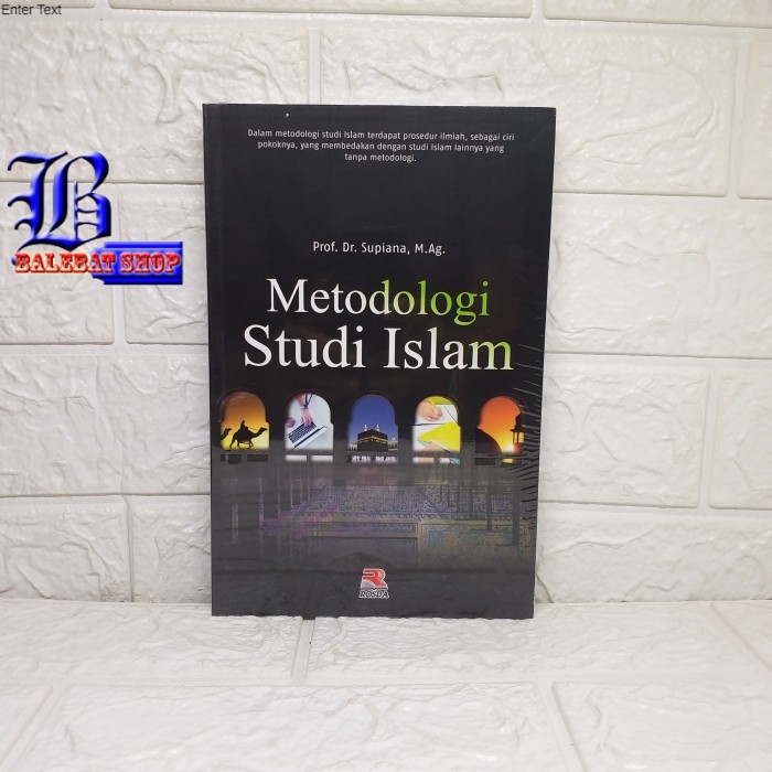Buku Metodologi Studi Islam (Supiana)    Supiana Prof. DR., M.Ag     ROSDA BS-AGM