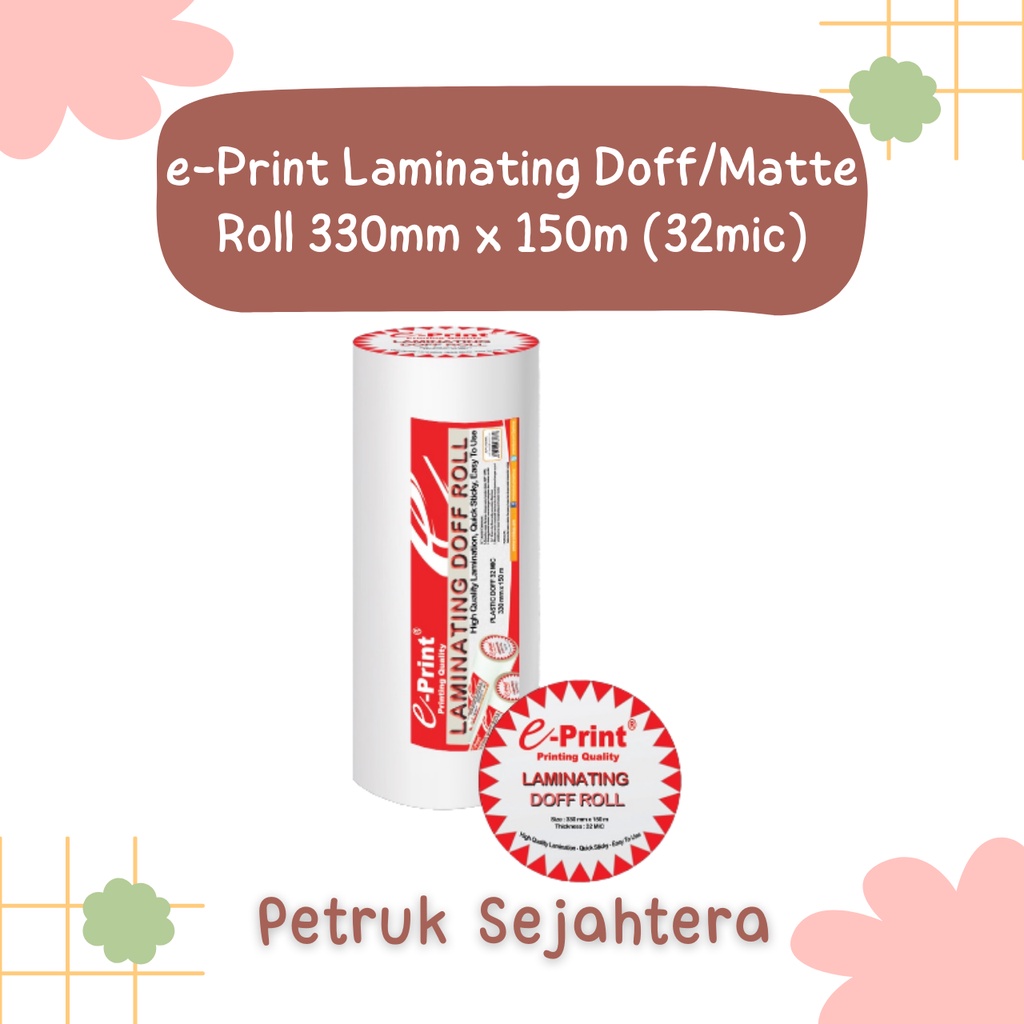 

[ROL] LAMINATING DOFF MATTE ROLL EPRINT LAMINASI PLASTIK DOFF 330MM X 150M 32 MIC*