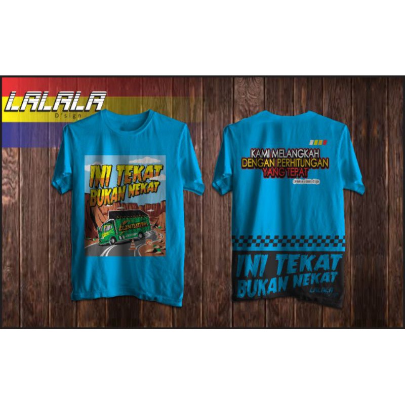 kaos Truk kaos trek kaos truck kaos tru ini tekat bukan nekat