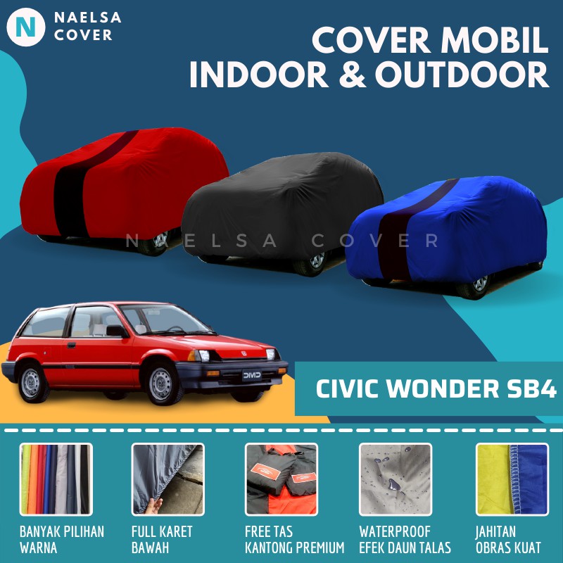 Cover Mobil / Sarung Mobil Civic Wonder Sb4 Mantel Selimut Mobil Honda Civic Wonder Sb4