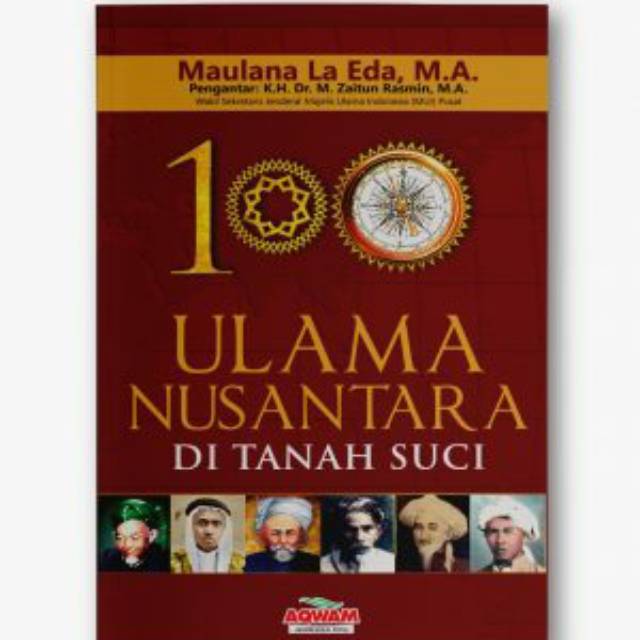 100 Ulama Nusantara Di Tanah Suci Sejarah Ulama Indonisia Biografi Ulama Kisah Perjuangan Para Ulama Shopee Indonesia