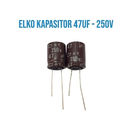 ELKO KAPASITOR 47UF - 250V