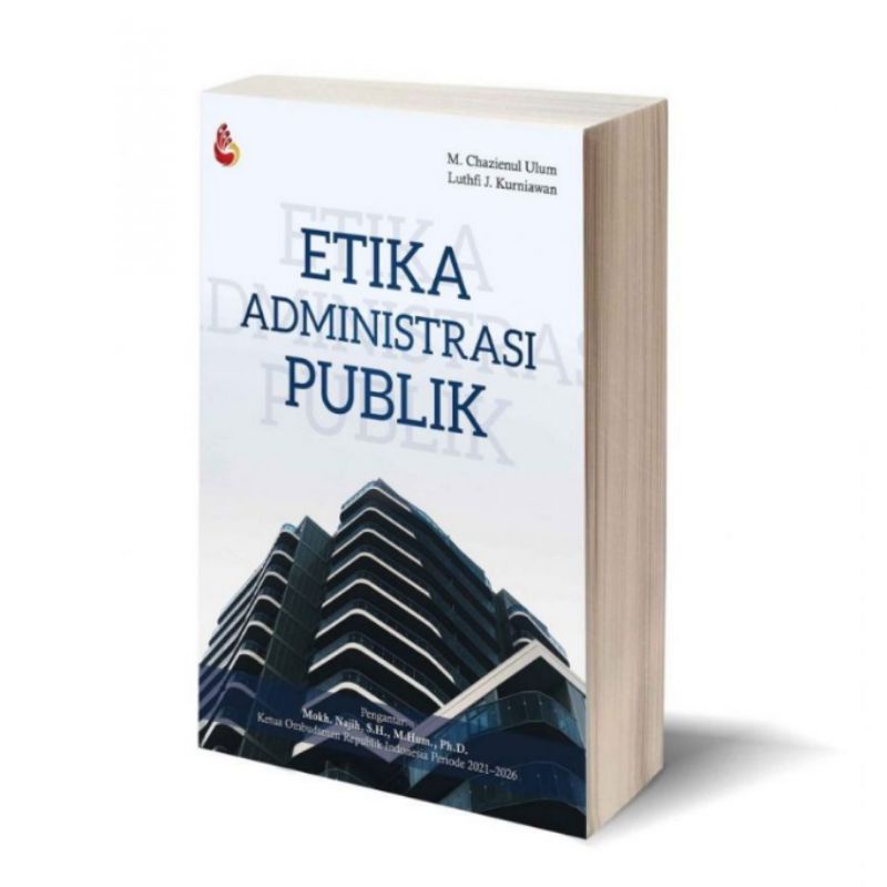 ETIKA ADMINISTRASI PUBLIK - Chazienul Ulum - Intrans ORIGINAL