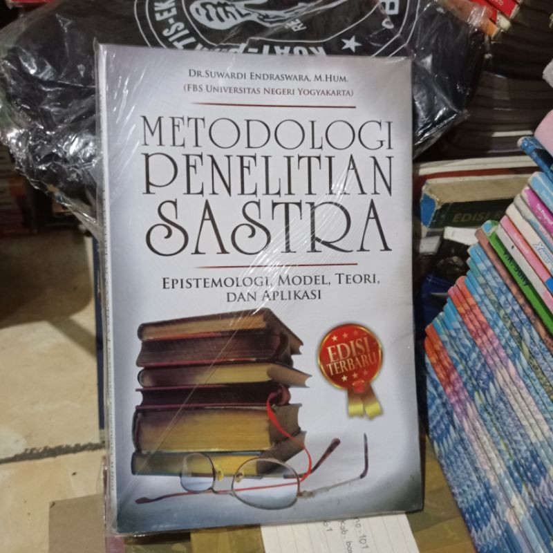 

metodologi penelitian sastra epistemologi, model, teori, dan aplikasi by suwardi