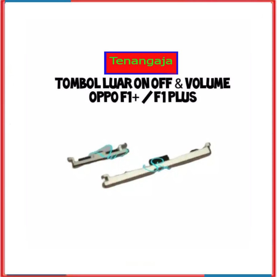 TOMBOL LUAR POWER ON OFF &amp; VOLUME OPPO F1+ - F1 PLUS TOMBOL ON OFF VOL