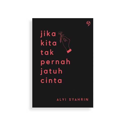 JIKA KITA TAK PERNAH JATUH CINTA
