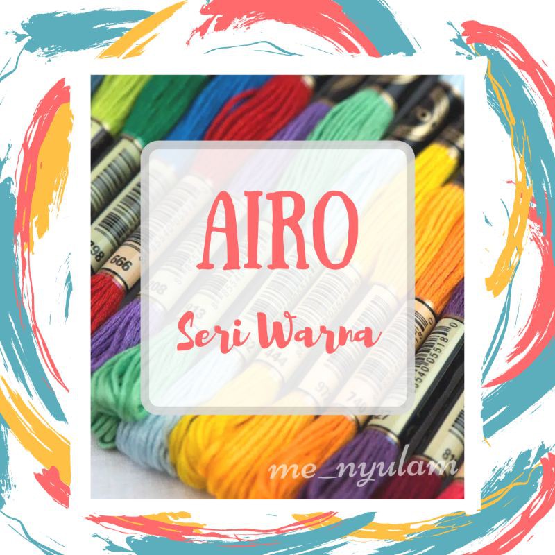 Benang Sulam Airo Seri Warna