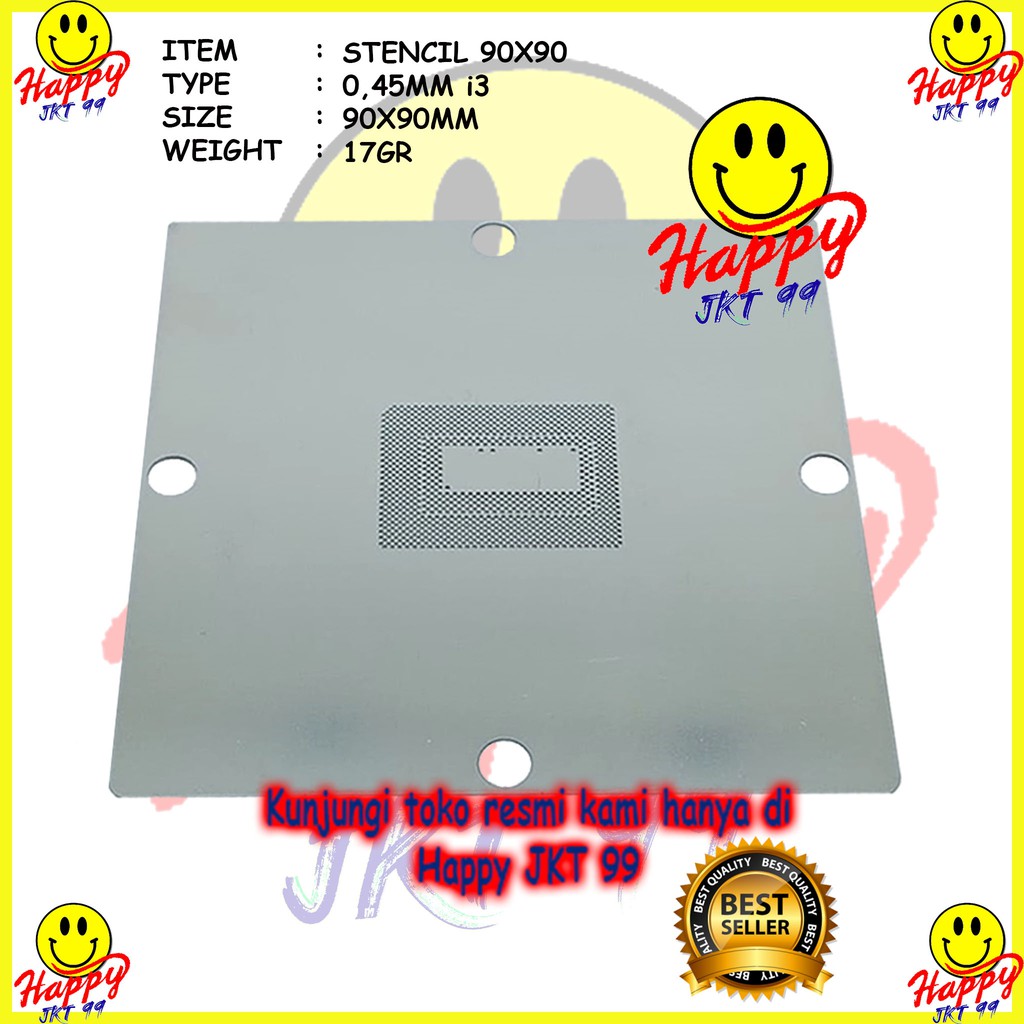 [ HAPPY JKT 99 ] STENCIL 90X90 0.45MM i3 i7 SR00W SROOW SR0UZ