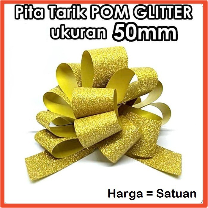 

Pita Tarik Pom Glitter Premium Lebar 50mm Satuan untuk Hiasan Gift