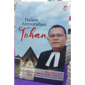 Buku Dalam Kemurahan Tuhan Buku Kenangan Jejak Pelayanan HKBP Depok 1