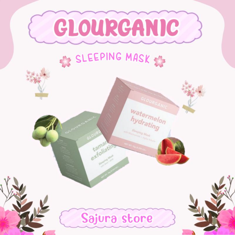 {READY STOK }GLOURGANIC MASKER SLEEPING MASK TAMANU EXFOLIATING DAN WATERMELON HYDRATING BPOM 10gr