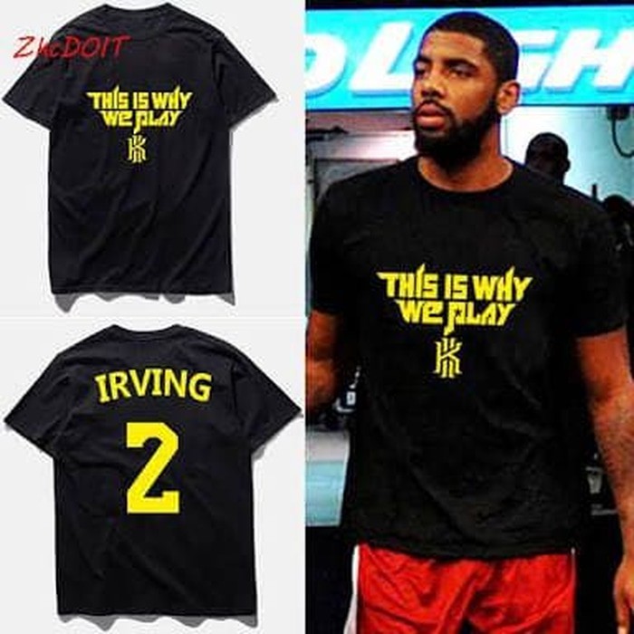 Kaos Tshirt Baju Combed 30S Distro This Is Why We Play Kyrie Irving