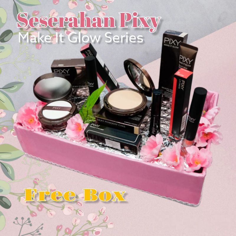 PAKET HANTARAN PIXY MAKE IT GLOW (6 pcs)/PAKET  SESERAHAN MAK UP