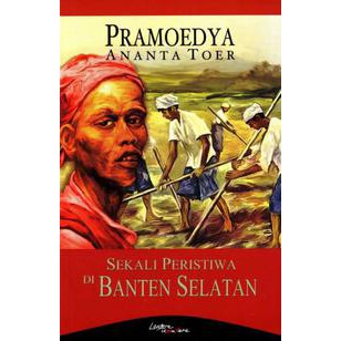 SEKALI PERISTIWA DI BANTEN SELATAN - PRAMOEDYA ANANTA