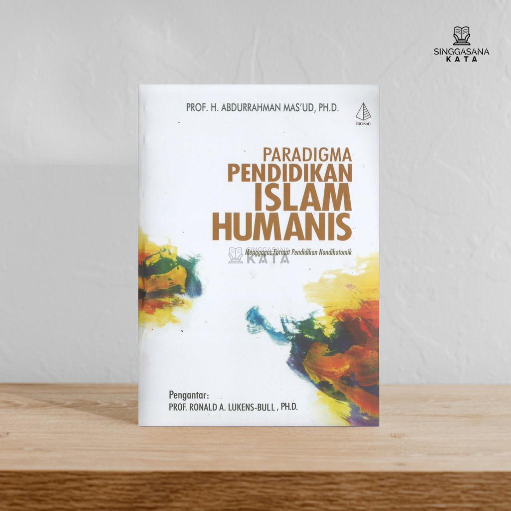 Buku Paradigma Pendidikan Islam Humanis - Abdurrahman Mas’ud - Ircisod