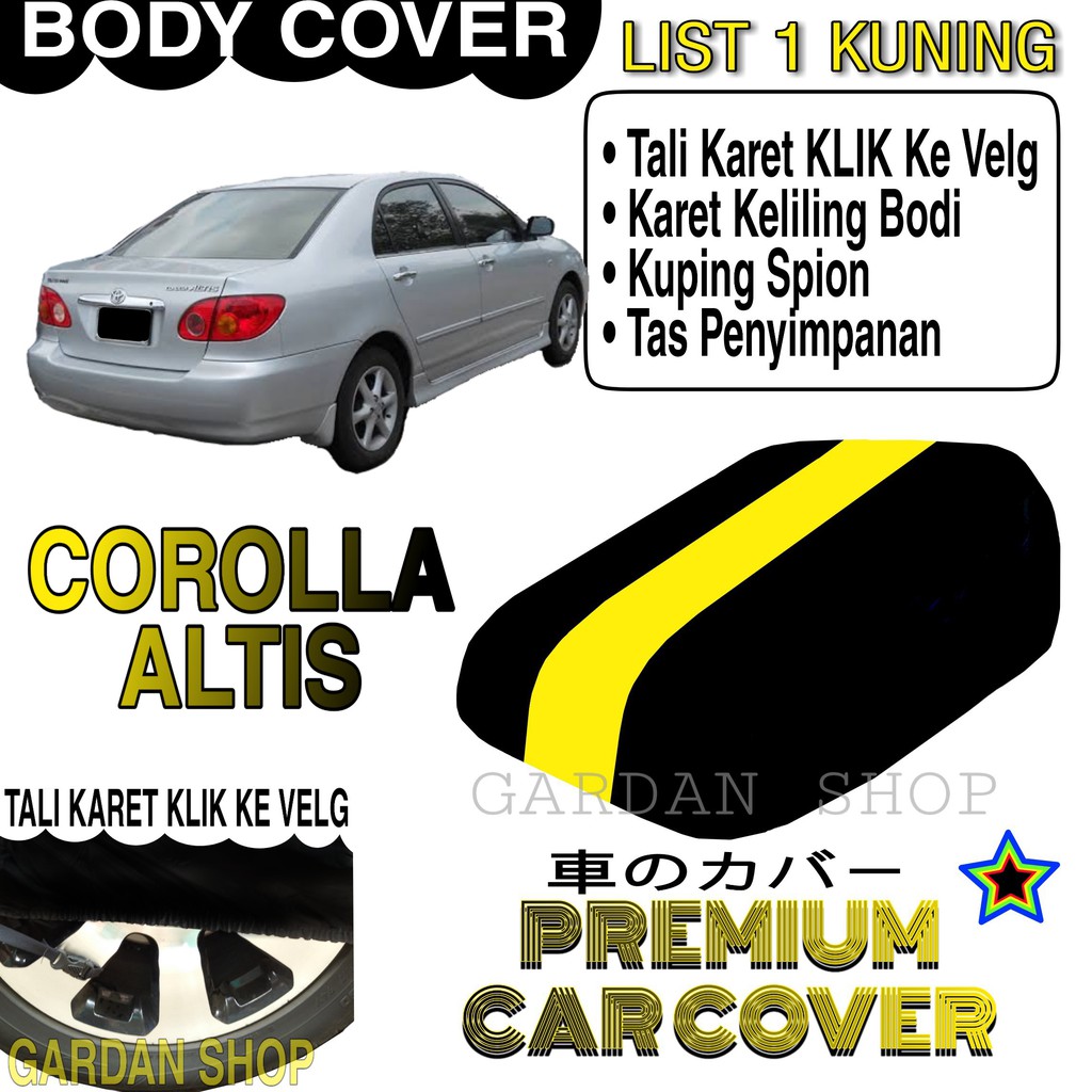 Body Cover COROLLA ALTIS List KUNING Penutup Pelindung Bodi Mobil Corolla Altis PREMIUM Yellow