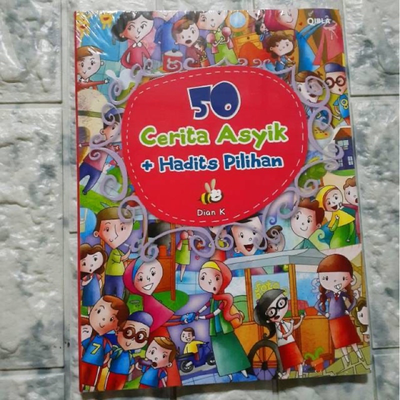 buku cerita anak islami: 50 cerita asyik + hadits pilihan oleh Dian K