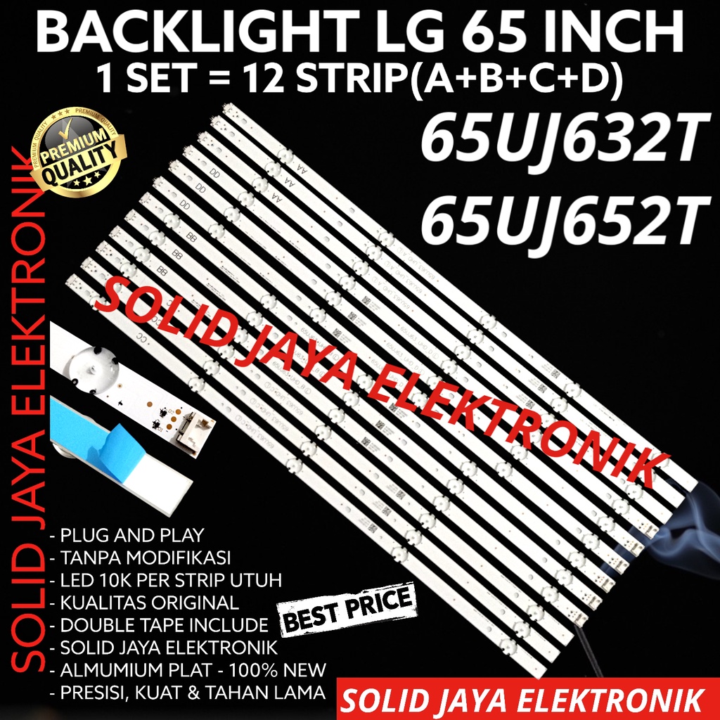 BACKLIGHT TV LED LG 65 INC 65UJ632 65UJ652 T 65UJ632T 65UJ652T 65UJ LAMPU BL LG 10K 10 KANCING K 12 STRIP BATANG 65INCH 65INC 65IN 65 INCH IN LG