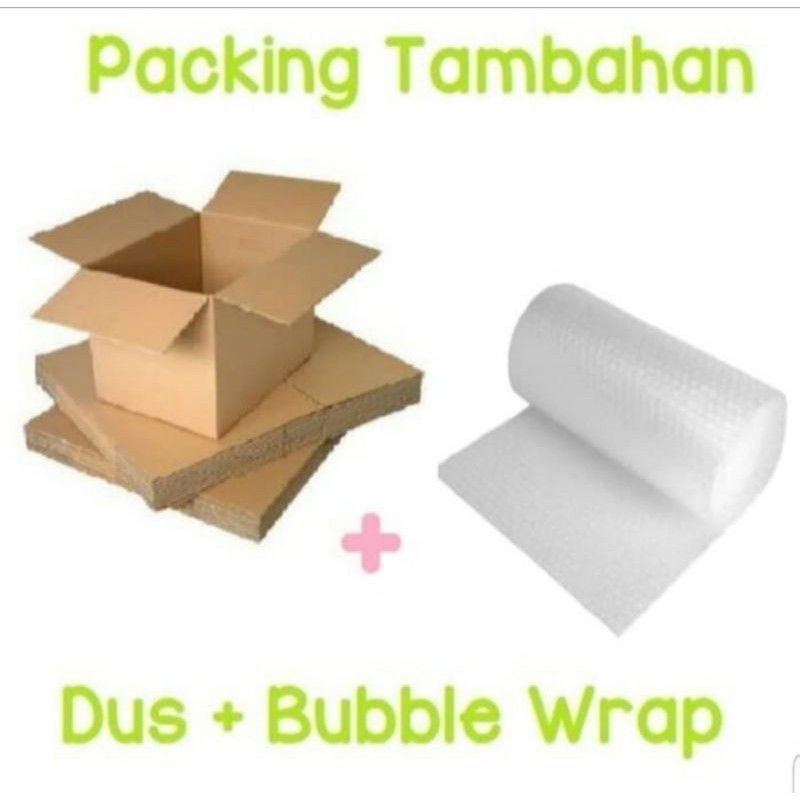 

packing tambahan bubble wrab &kardus
