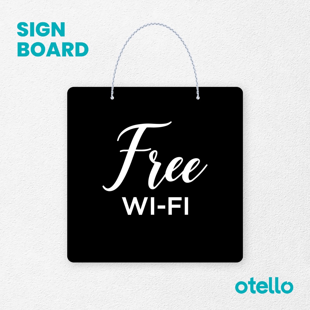 Otello Sign Free Wifi Latin Signage Board Acrylic Papan Gantung Label Akrilik Rantai Petunjuk Toko Modern Minimalist Kafe Restoran Kantor Gedung Cafe