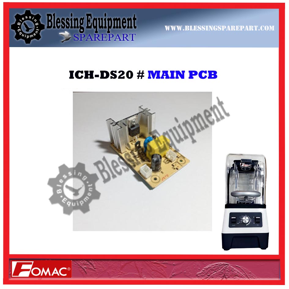 ICH-DS20 Sparepart MAIN PCB Ice Blender Fomac