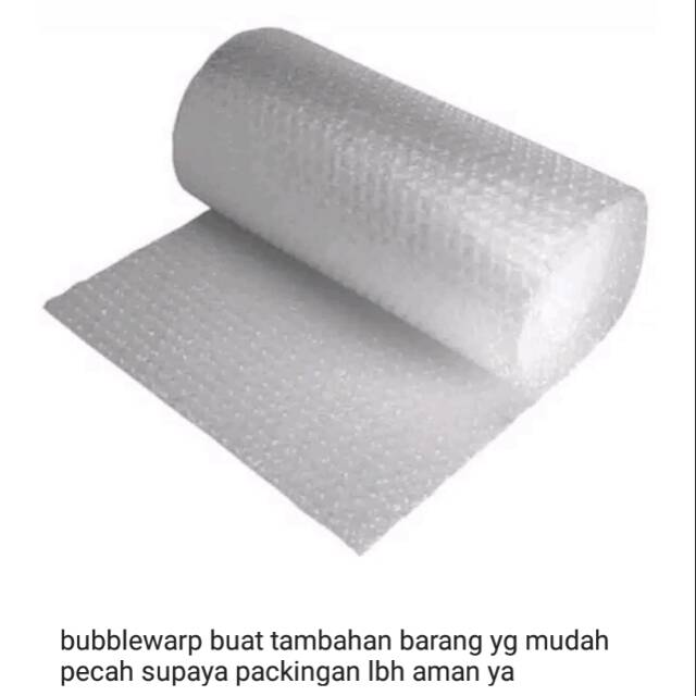 

Bubblewarp buat tambahan barang yg mudah pecah supaya packing nya lebih aman ya