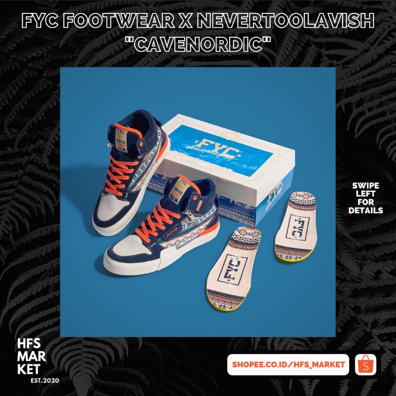 [100%ORIGINAL] FYC FOOTWEAR X NEVERTOOLAVISH "CAVENORNIC" - LIMITED EDITION